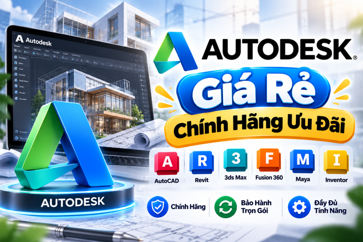 Autodesk Giá Rẻ - Chính Hãng Ưu Đãi